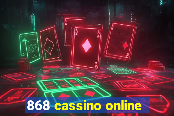 868 cassino online
